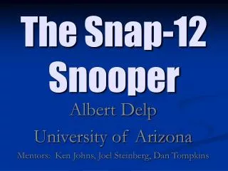 The Snap-12 Snooper