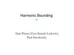 Harmonic Bounding  - slide 1