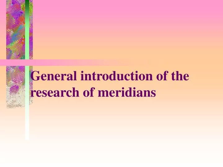 general introduction of the research of meridians