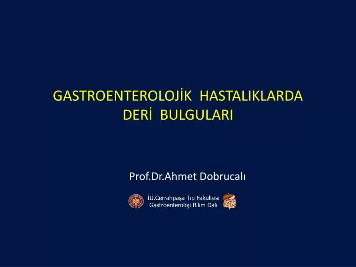 gastroenteroloj k hastaliklarda der bulgulari