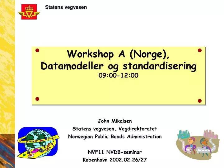 workshop a norge datamodeller og standardisering 09 00 12 00