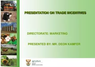 PRESENTATION ON TRADE INCENTIVES