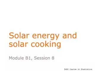 Solar energy and solar cooking