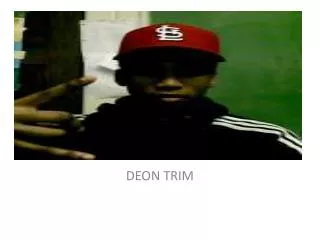 DEON TRIM