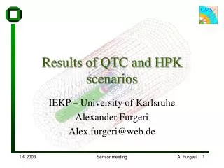 Results of QTC and HPK scenarios