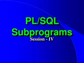 PL/SQL Subprograms
