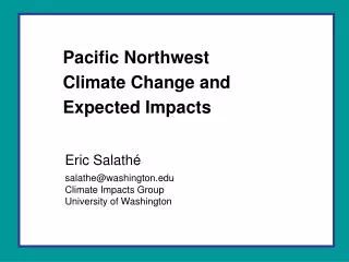 Pacific Northwest Climate Change and Expected Impacts