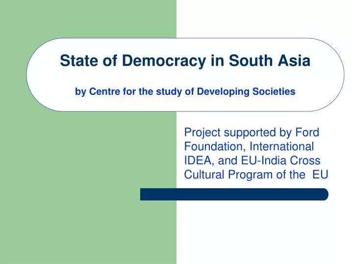state of democracy in south asia by centre for the study of developing societies