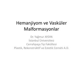 hemanjiyom ve vask ler malformasyonlar
