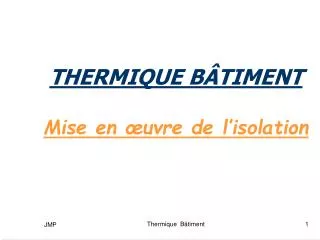 thermique b timent mise en uvre de l isolation