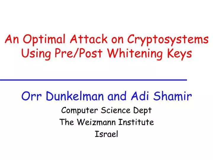 an optimal attack on cryptosystems using pre post whitening keys