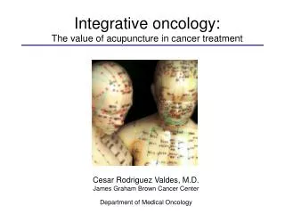 Integrative oncology: The value of acupuncture in cancer treatment
