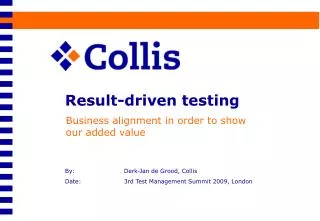 By: 		Derk-Jan de Grood, Collis	 Date: 		 3rd Test Management Summit 2009, London