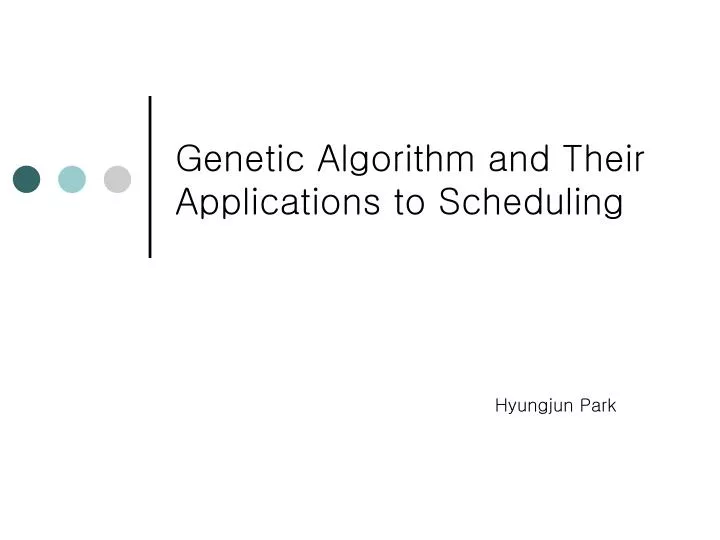 genetic algorithm and their applications to scheduling