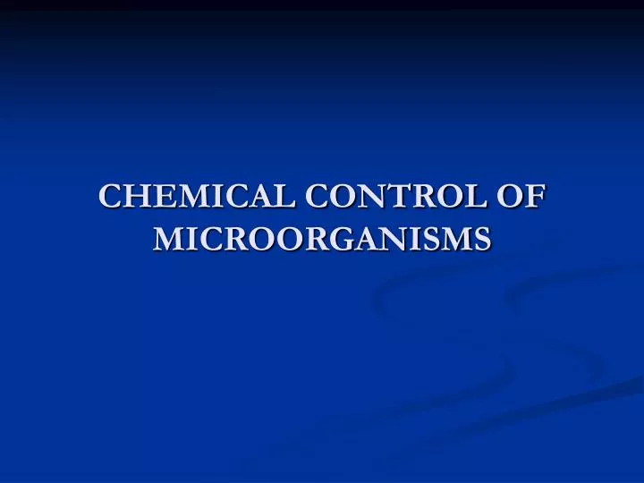 chemical control of microorganisms