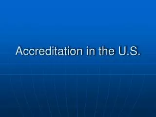 Accreditation in the U.S.