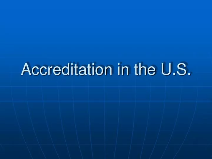 accreditation in the u s