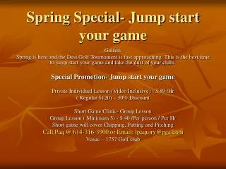 Spring Special- Jump start your game