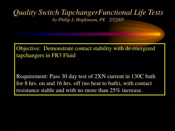 quality switch tapchangerfunctional life tests by philip j hopkinson pe 2 22 05