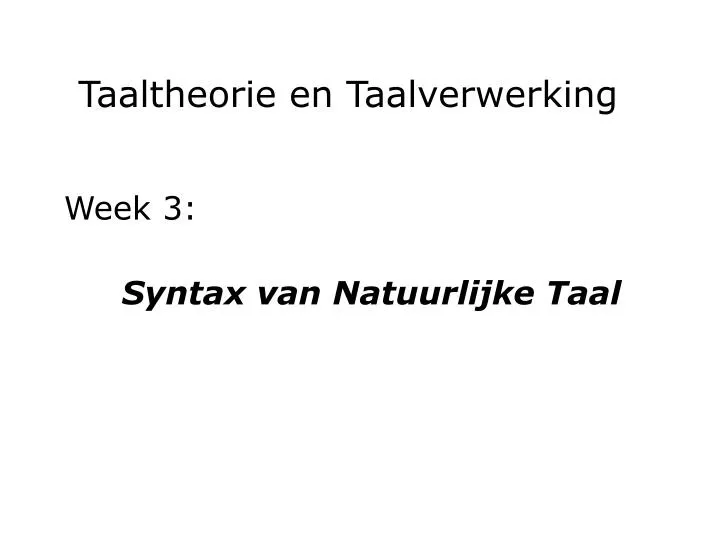 week 3 syntax van natuurlijke taal