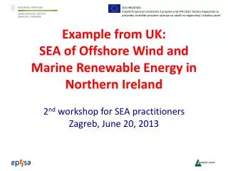 Example from UK: SEA of Offshore Wind and Marine Renewable Energy in Northern Ireland