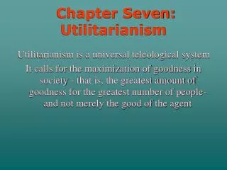 Chapter Seven: Utilitarianism