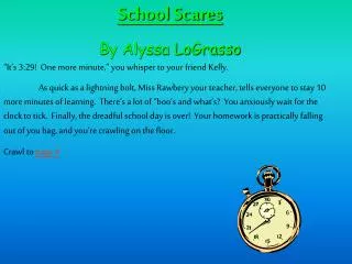 School Scares By Alyssa LoGrasso