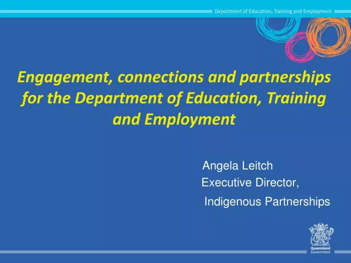 engagement connections and partnerships for the department of education training and employment