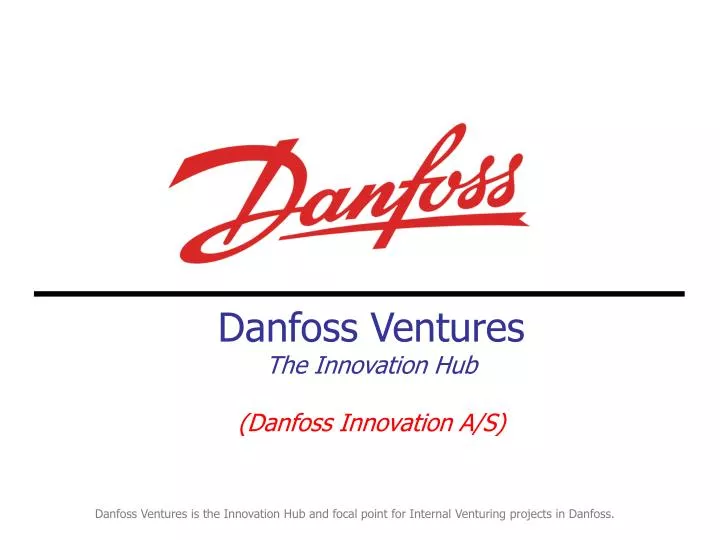 danfoss ventures the innovation hub danfoss innovation a s