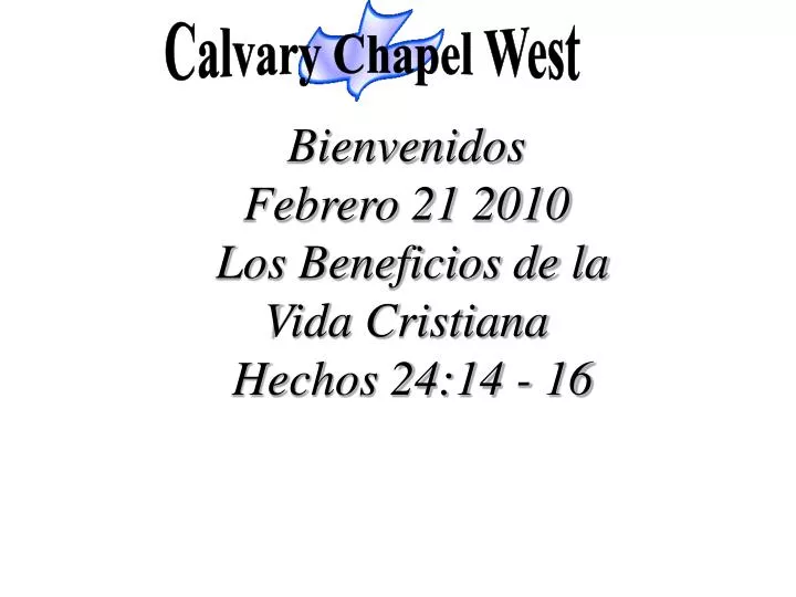 bienvenidos febrero 21 2010 los beneficios de la vida cristiana hechos 24 14 16