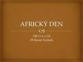 africk den