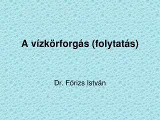 a v zk rforg s folytat s