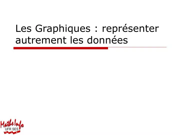 les graphiques repr senter autrement les donn es