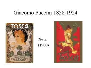 Giacomo Puccini 1858-1924