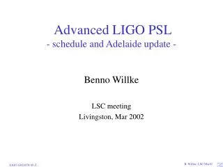 Advanced LIGO PSL - schedule and Adelaide update -