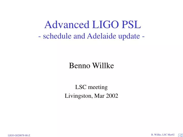 advanced ligo psl schedule and adelaide update