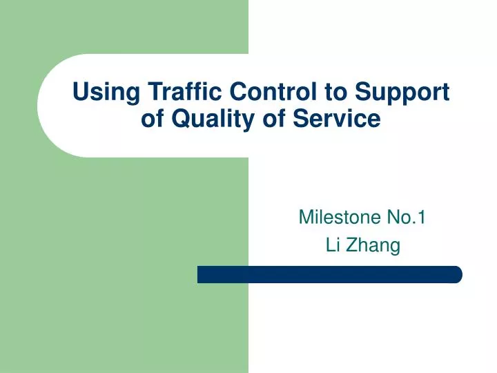 using traffic control to support of quality of service