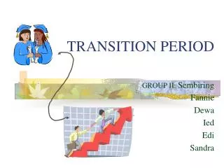 TRANSITION PERIOD