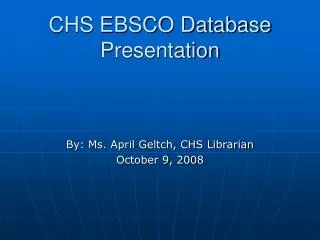 CHS EBSCO Database Presentation