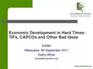 Economic Development in Hard Times: TIFs , CAPCOs and Other Bad Ideas