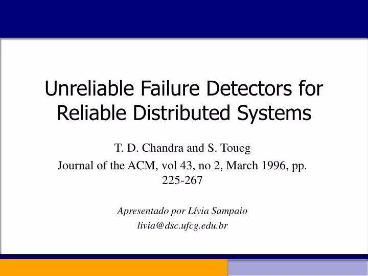 unreliable failure detectors for reliable distributed systems