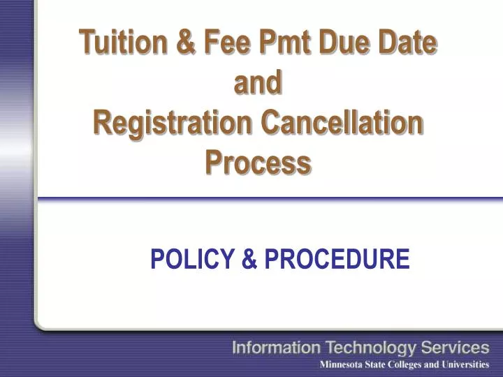 tuition fee pmt due date and registration cancellation process