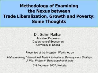 Dr. Selim Raihan Assistant Professor Department of Economics University of Dhaka