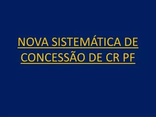 nova sistem tica de concess o de cr pf