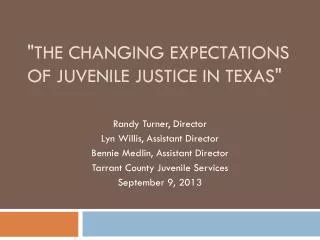 &quot;The Changing Expectations of Juvenile Justice in Texas&quot;