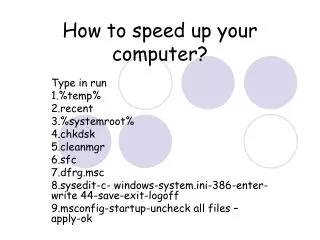 How to speed up your computer?