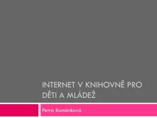 internet v knihovn pro d ti a ml de