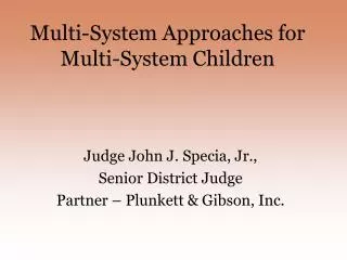 Multi-System Approaches for Multi-System Children