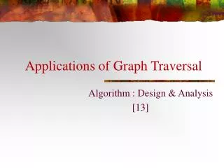 Applications of Graph Traversal