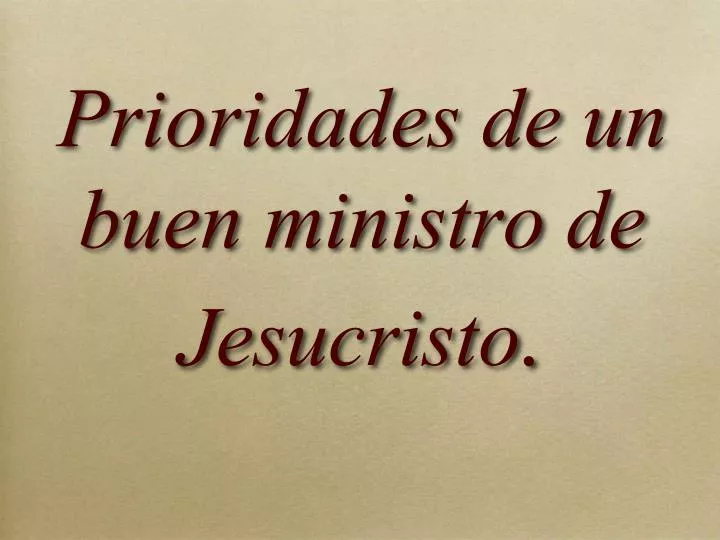 prioridades de un buen ministro de jesucristo